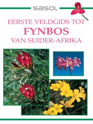 cover image of Sasol Eerste Veldgids tot Fynbos van Suider-Afrika